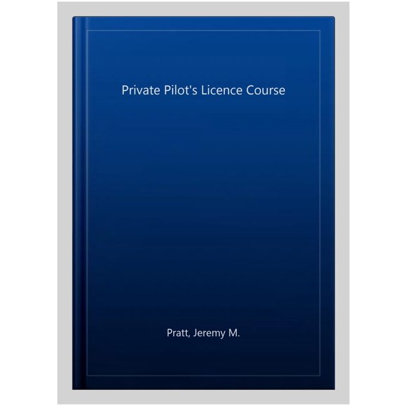 Pre-Owned PPL 4 - Principles of Flight, Aircraft General Knowledge, Flight Pe Jeremy M Pratt (Paperback)