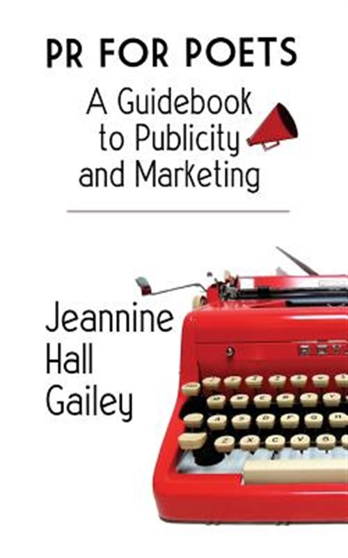 PR for Poets: A Guidebook to Publicity and Marketing