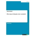 thumbnail image 1 of PR im Sport : Verkaufen oder vermitteln? (Paperback), 1 of 1