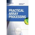 thumbnail image 1 of PRACTICAL ARRAY PROCESSING Hardcover 007154898X 9780071548984 Mark Sullivan, 1 of 1