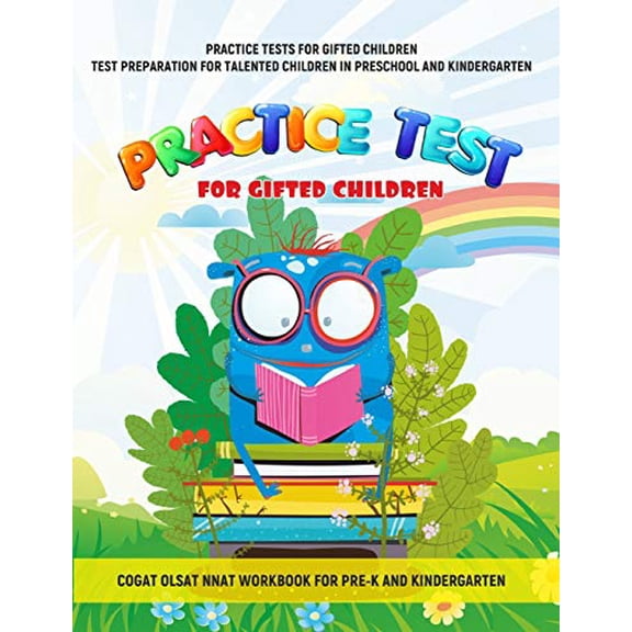 Pre-Owned PRACTICE TESTS FOR GIFTED CHILDREN TEST PREPARATION FOR TALENTED CHILDREN IN PRESCHOOL AND KINDERGARTEN COGAT OLSAT NNAT WORKBOOK FOR PRE-K AND KINDERGARTEN Paperback