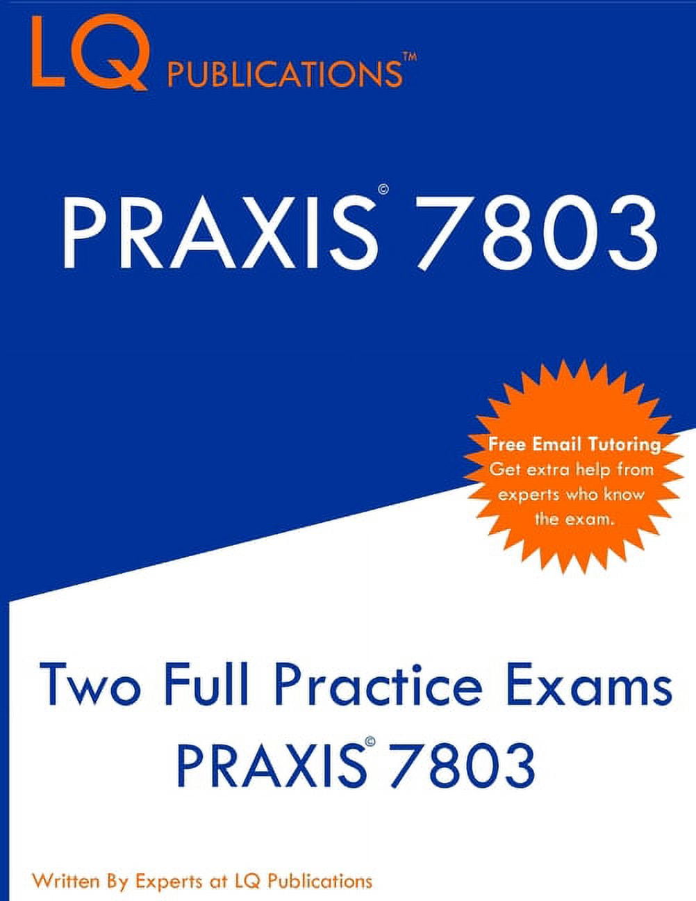 PRAXIS 7803 Two Full Practice Exams PRAXIS 7803 (Paperback)