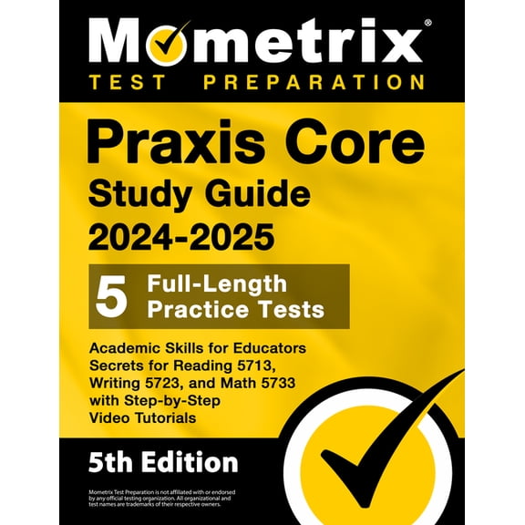 PRAXIS Core Study Guide 2024-2025 - 5 Full-Length Practice Tests, Academic Skills for Educators Secrets for Reading 5713, (Paperback)