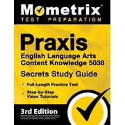 PRAXIS English Language Arts Content Knowledge 5038 Secrets Study Guide - Full-Length Practice Test, Step-By-Step Video , Paperback