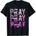 thumbnail image 1 of PRAY ON PRAY OVER IT PRAY THROUGH IT Christian Faith GOD T-Shirt Black Small, 1 of 4