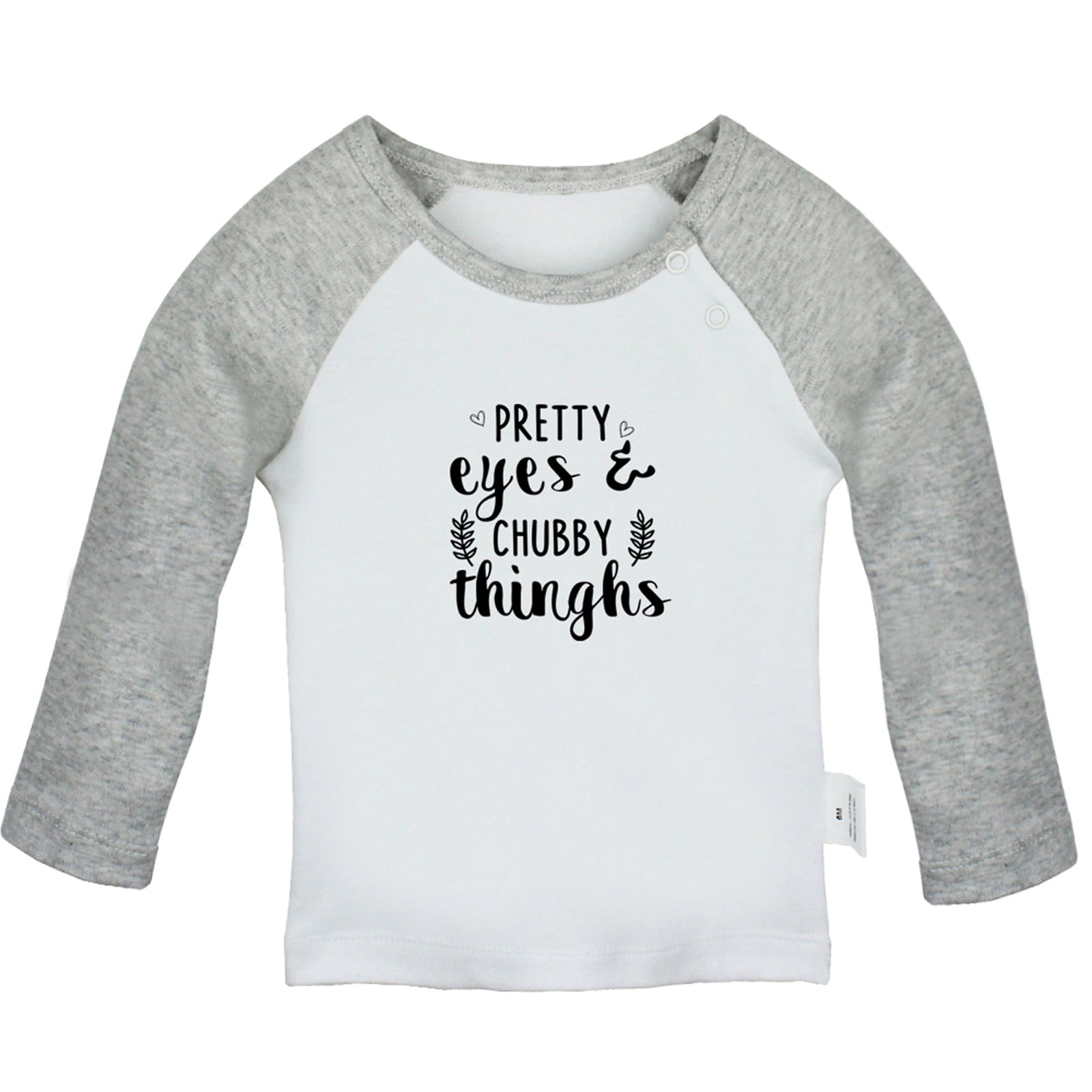 PRETTY eyes CHUBBY thinghs Funny T shirt For Baby, Newborn Babies T-shirts,  Infant Tops, 0-24M Kids Graphic Tees Clothing (Short Gray Raglan T-shirt,  0-6 Months) - Walmart.com