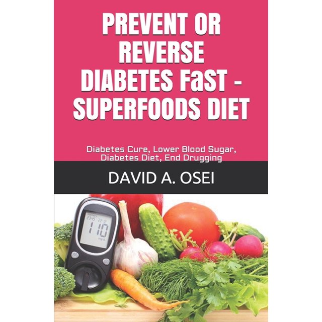 PREVENT OR REVERSE DIABETES FaST SUPERFOODS DIET Diabetes Cure