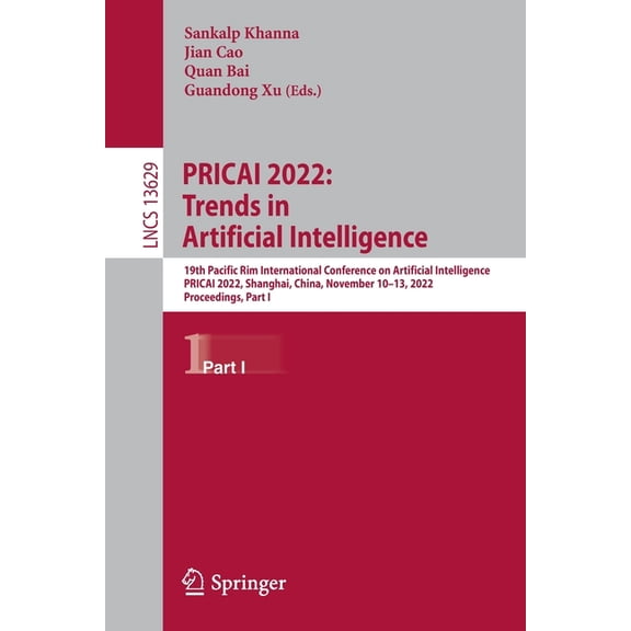 Lecture Notes in Computer Science Pricai 2022: Trends in Artificial Intelligence: 19th Pacific Rim International Conference on Artificial Intelligence, Pr, Book 13629, (Paperback)