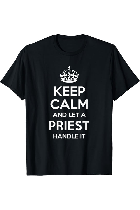 PRIEST Gift Funny Job Title Profession Birthday Worker Idea T-Shirt men and women can wear, black, white, gifts