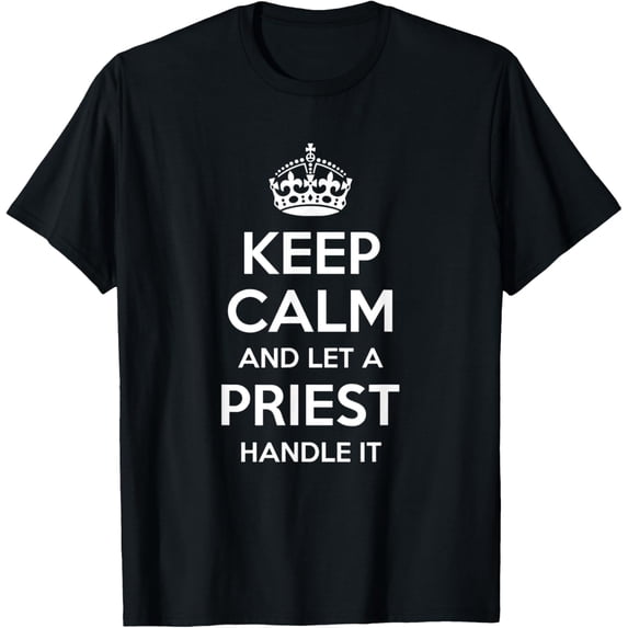 PRIEST Gift Funny Job Title Profession Birthday Worker Idea T-Shirt men and women can wear, black, white, gifts