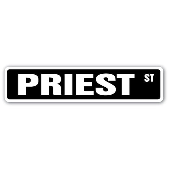 PRIEST Street Sign Catholic monk seminary religion student | Indoor/Outdoor | 18" Wide