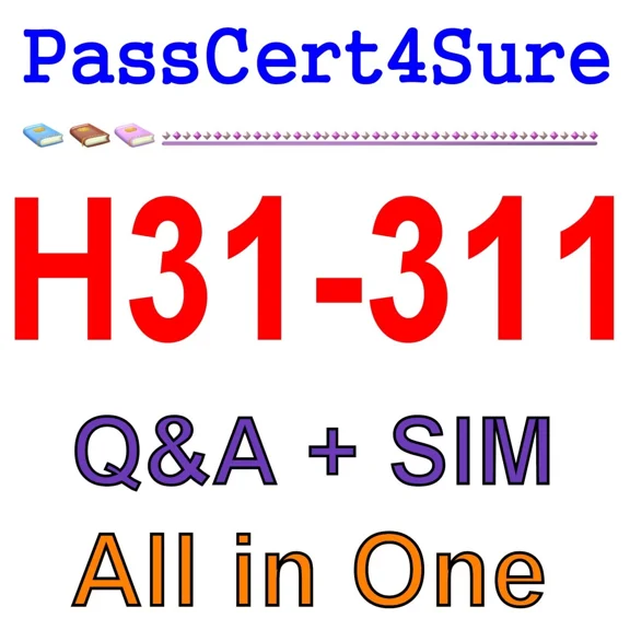 PRIME- Huawei Hcna-Transmission H31-311 Exam Q&A+Sim