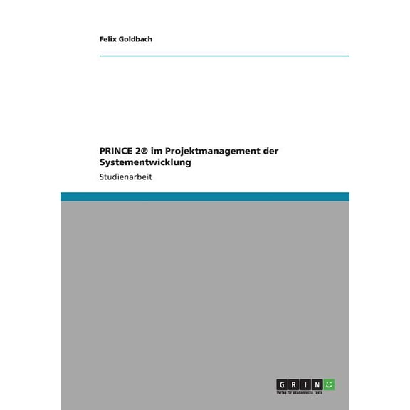 Prince 2 (R) Im Projektmanagement Der Systementwicklung