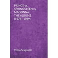 thumbnail image 1 of PRINCE vs. SPRINGSTEEN vs. MADONNA: The Albums (1978 - 1989) (Paperback), 1 of 1