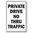 thumbnail image 1 of PRIVATE DRIVE NO THRU TRAFFIC Aluminum Sign vehicle traffic car no entry property | Indoor/Outdoor | 24" Tall, 1 of 4
