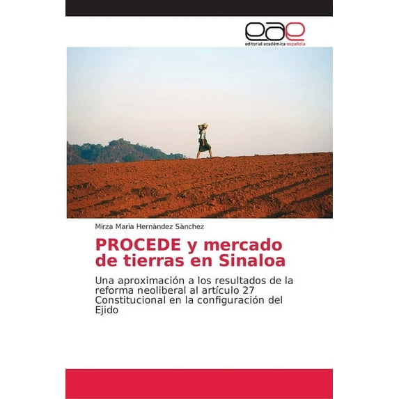 PROCEDE y mercado de tierras en Sinaloa (Paperback)