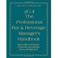 thumbnail image 1 of Pre-Owned The Professional Bar & Beverage Manager's Handbook: How to Open and Operate a Financially Successful (Hardcover) by Amanda Miron, Douglas R Brown, 1 of 1