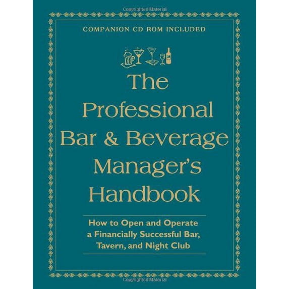 Pre-Owned The Professional Bar & Beverage Manager's Handbook: How to Open and Operate a Financially Successful (Hardcover) by Amanda Miron, Douglas R Brown