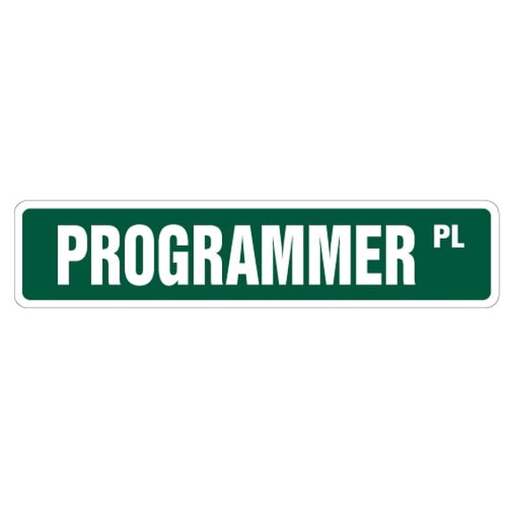 PROGRAMMER Street Sign computer program IT code writing | Indoor/Outdoor | 24" Wide