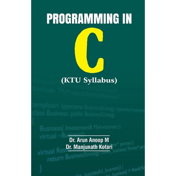 PROGRAMMING IN C(KTU Syllabus), (Paperback)