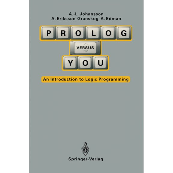 PROLOG Versus You: An Introduction to Logic Programming, (Paperback)