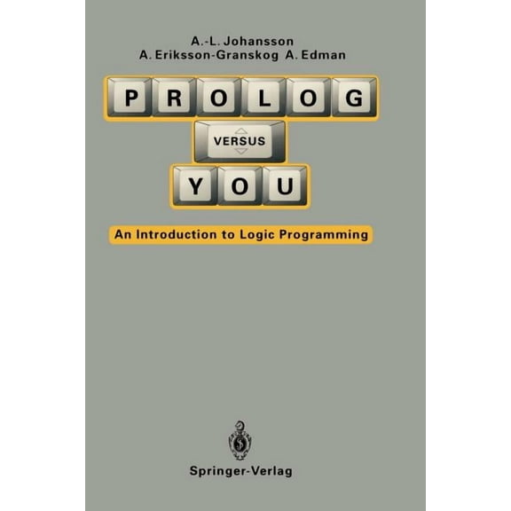 PROLOG Versus You: An Introduction to Logic Programming, (Paperback)