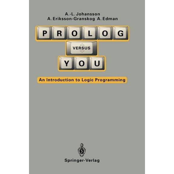 PROLOG Versus You: An Introduction to Logic Programming, (Paperback)