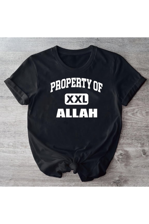 PROPERTY OF ALLAH T Shirt For Muslims, Property Of Allah Shirt, Slogan Tshirt For Muslims, T-shirt With Inspirational Quotes, Gift For Eid-TH30309