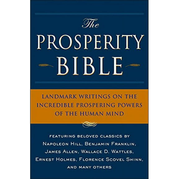 Pre-Owned The Prosperity Bible: The Greatest Writings of All Time On The Secrets To Wealth And Prosperity (Hardcover) 1585426148 9781585426140