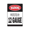 thumbnail image 1 of PROTECTED BY 12 GAUGE Warning Decal ammo shotgun pistol gun bullet revolver, 1 of 4