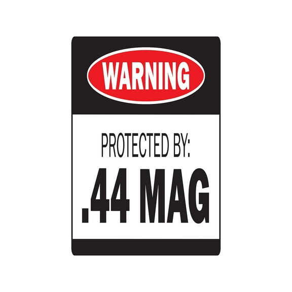 PROTECTED BY .44 MAG Warning Sign ammo gun rifle pistol revolver bullet