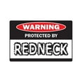 thumbnail image 1 of PROTECTED BY REDNECK Warning Decal red neck protect country south dixie southern, 1 of 4
