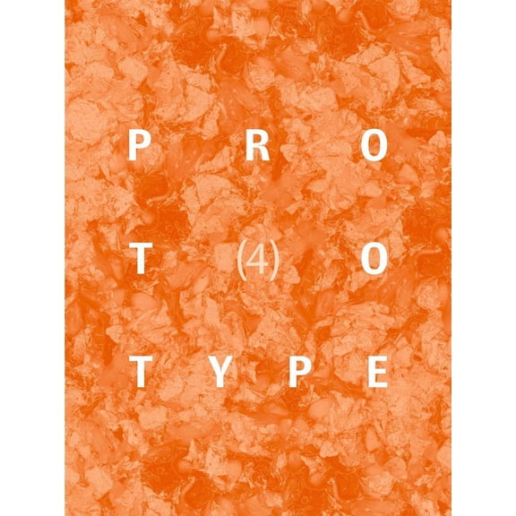 PROTOTYPE 4 Honor Gareth Gavin, Emily Hasler, Grace Henes, Martha Kapos, Annie Kat (Paperback)