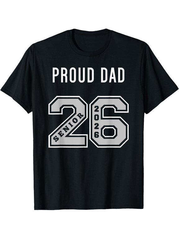 PROUD DAD OF 2026 SENIOR - CLASS OF 26 PROUD DAD JERSEY - 2 T-Shirt