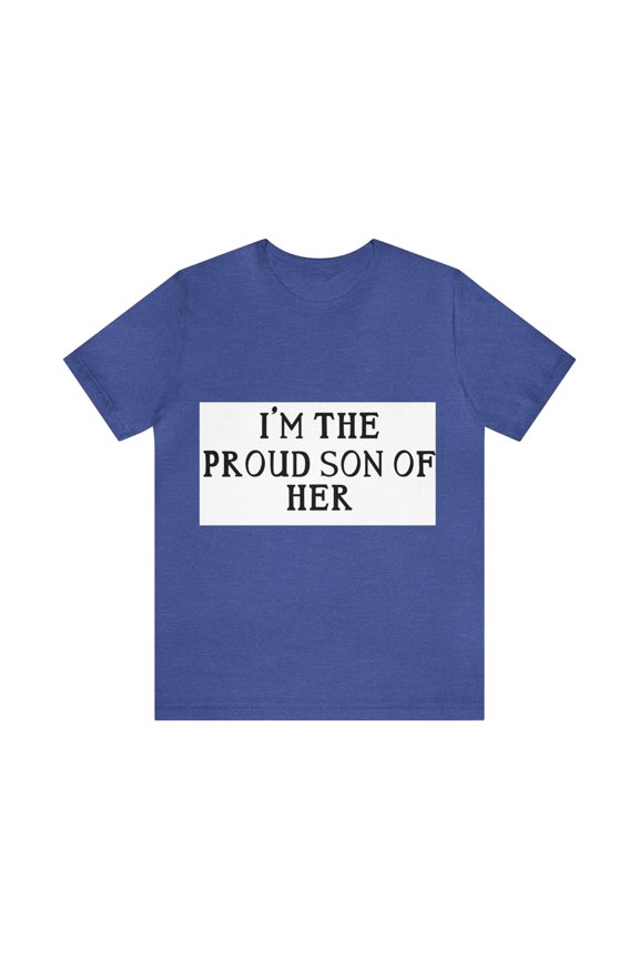 PROUD SON OF HER (ADULT) Unisex Jersey Short Sleeve Tee