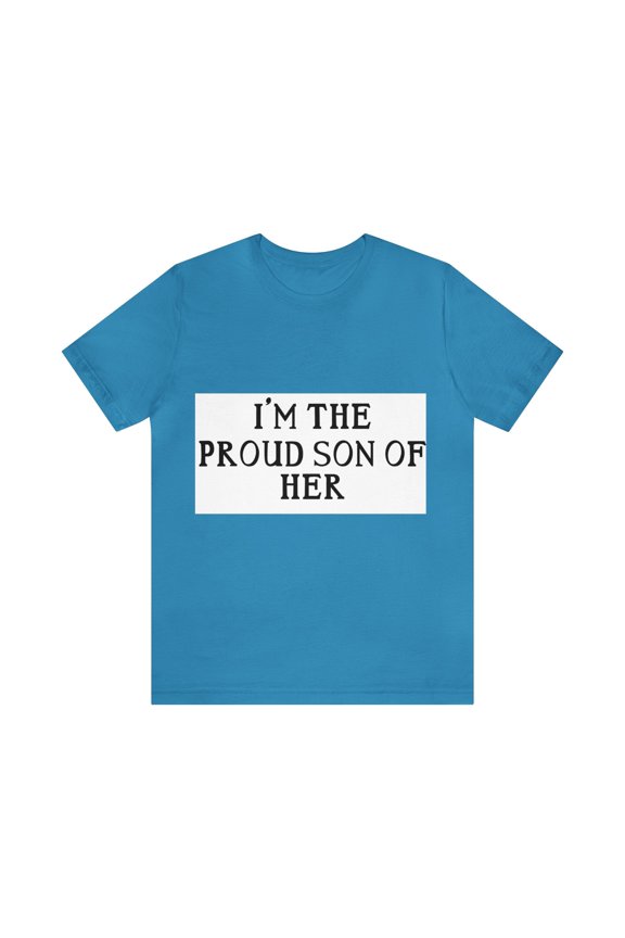 PROUD SON OF HER (ADULT) Unisex Jersey Short Sleeve Tee