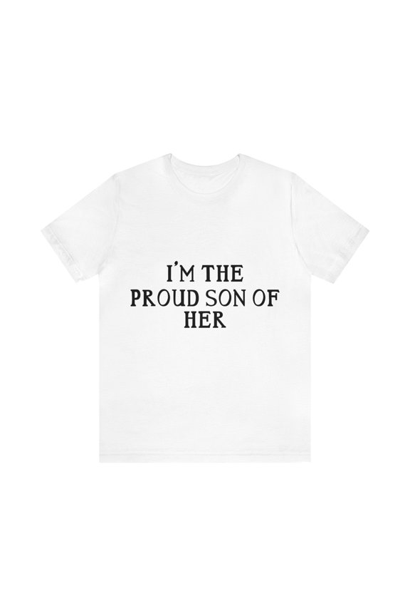 PROUD SON OF HER (ADULT) Unisex Jersey Short Sleeve Tee