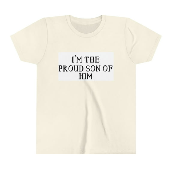 PROUD SON OF HIM - Youth Short Sleeve Tee