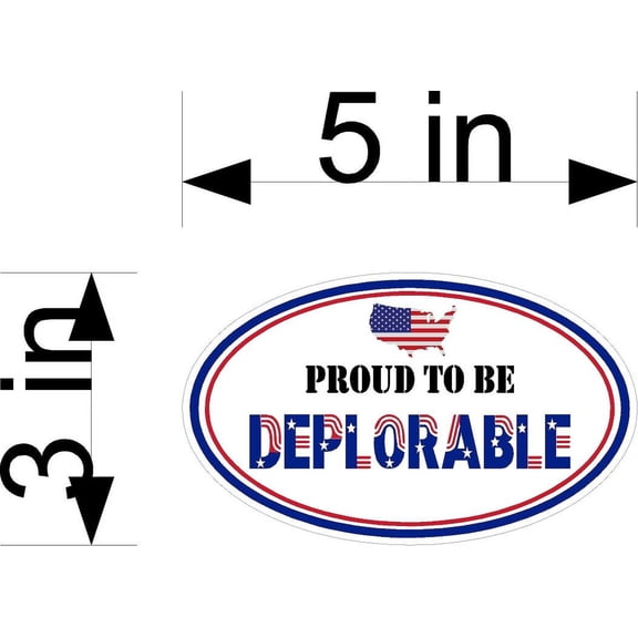 PROUD TO BE DEPLORABLE USA OVAL DECAL FOR CAR TRUCK WINDOW 3" x 5"