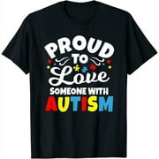 PROUD TO LOVE SOMEONE WITH AUTISM Jesus Lover Fashionable Graphic Tee Women's Short Sleeve T-Shirt with Cute Design - Comfortable and Stretchy Summer Top for Women by XYZ Brand