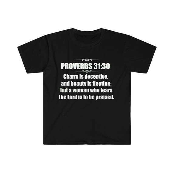 PROVERBS 31:30 Unisex T-shirt S-3XL Christian Woman Faith Jesus Follower