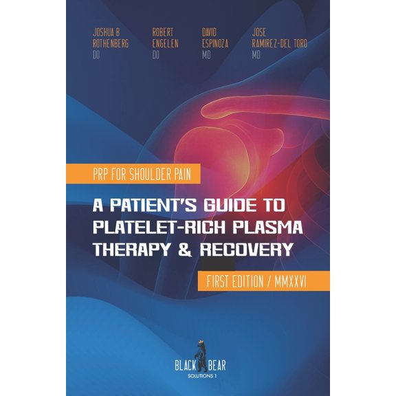 PRP for Shoulder Pain: A Patient's Guide to Platelet-Rich Plasma Therapy and Recovery, (Paperback)
