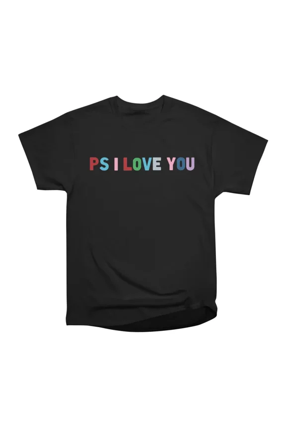 PS I Love You 45 Zoom T-Shirt Tee Gift For Him Merch For Her Apparel For Friend