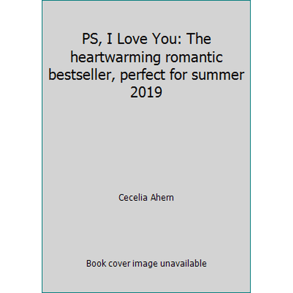 Pre-Owned PS, I Love You: The heartwarming romantic bestseller, perfect for summer 2019 (Paperback) 0008331650 9780008331658