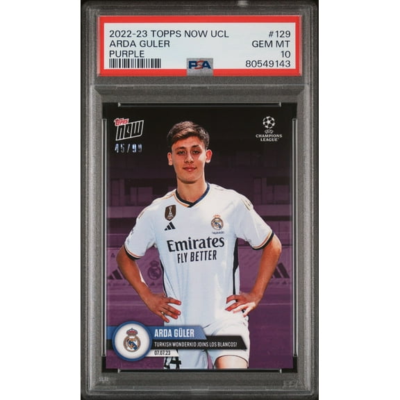 PSA 10 Arda Guler 2023 Topps Now #129 Purple SP #45/99 Rookie Card