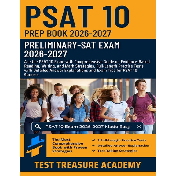 PSAT 10 Prep Book 2026-2027: Comprehensive Guide on Evidence-Based Reading, Writing, and Math Strategies, and Full-Lengt, (Paperback)