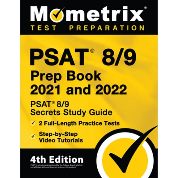 Pre-Owned PSAT 8/9 Prep Book 2021 and 2022 - PSAT 8/9 Secrets Study Guide, 2 Full-Length Practice Tests, Step-by-Step Video Tutorials: [4th Edition] (Paperback) 151671881X 9781516718818