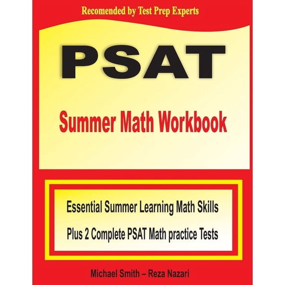 PSAT Summer Math Workbook: Essential Summer Learning Math Skills plus Two Complete PSAT Math Practice Tests, (Paperback)