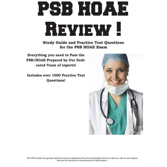 PSB HOAE Review!: Complete Health Occupations Aptitude Test Study Guide and Practice Test Questions, (Paperback)