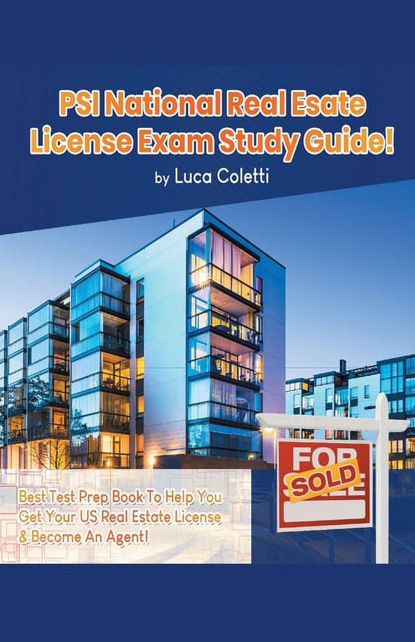 PSI National Real Estate License Study Guide! The Best Test Prep Book to Help You Get Your Real Estate License \u0026 Pass The Exam! (Paperback)